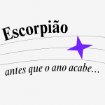 escorpião antes que o ano acabe