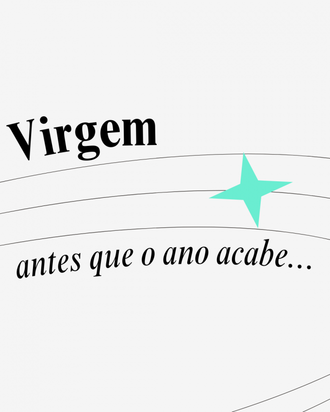 Virgem, antes que o ano acabe