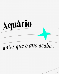 aquário antes que o ano acabe